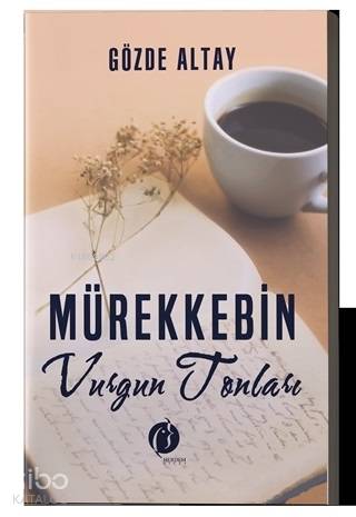 Mürekkebin Vurgun Tonları - Kitapiks.com
