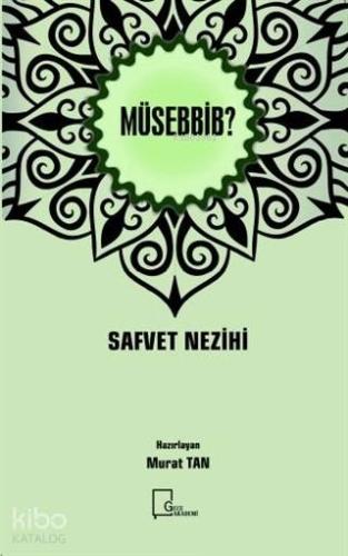 Müsebbib?; Safvet Nezihi - Kitapiks.com