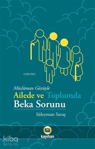 Müslüman Gözüyle Ailede ve Toplumda Beka Sorunu - Kitapiks.com