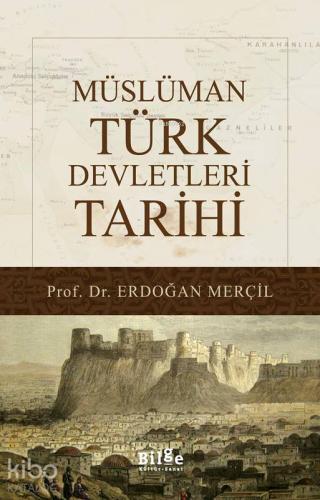 Müslüman Türk Devletleri Tarihi - Kitapiks.com