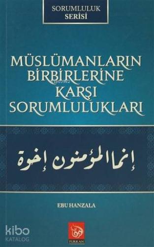 Müslümanların Birbirlerine Karşı Sorumlulukları; Sorumluluk Serisi - K