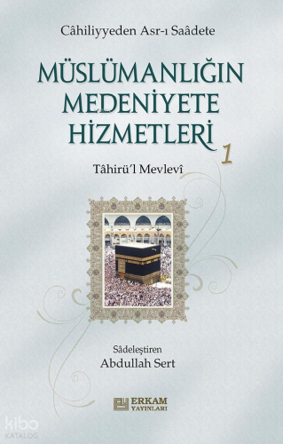 Müslümanlığın Medeniyete Hizmetleri - 1 - Kitapiks.com