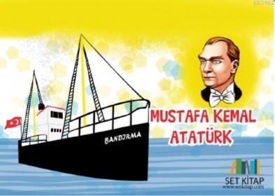 Mustafa Kemal Atatürk (3-7 Yaş İçin) - Kitapiks.com