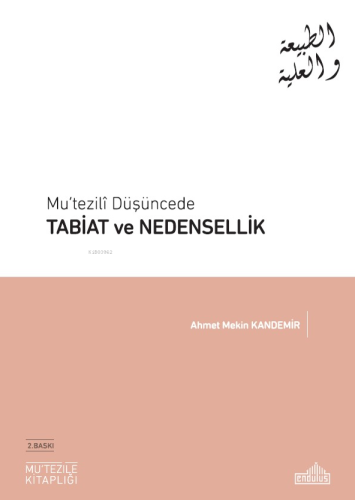 Mu'tezili Düşüncede Tabiat ve Nedensellik - Kitapiks.com