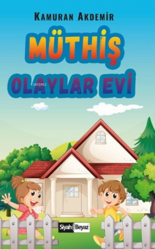 Müthiş Olaylar Evi - Kitapiks.com