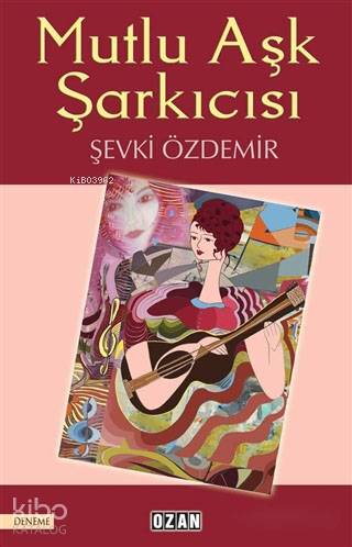 Mutlu Aşk Şarkıcısı - Kitapiks.com