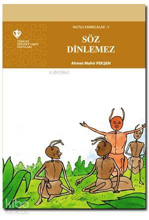 Mutlu Karıncalar 5 - Söz Dinlemez - Kitapiks.com