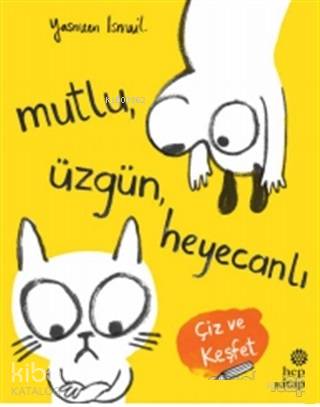 Mutlu, Üzgün, Heyecanlı; Çiz ve Keşfet - Kitapiks.com