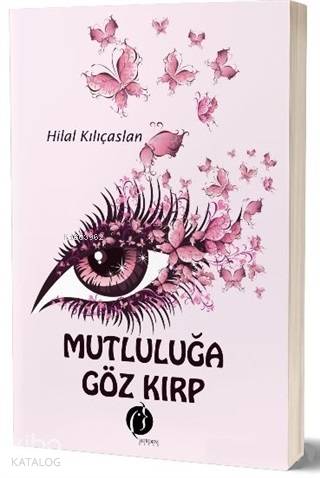 Mutluluğa Göz Kırp - Kitapiks.com