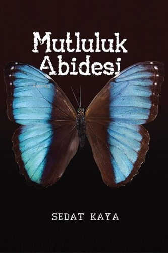 Mutluluk Abidesi - Kitapiks.com