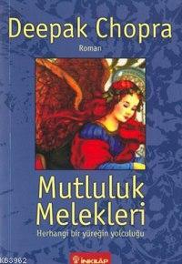 Mutluluk Melekleri; Herhangi Bir Yüreğin Yolculuğu - Kitapiks.com