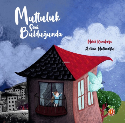 Mutluluk Seni Bulduğunda - Kitapiks.com