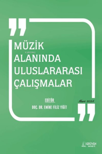 Müzik Alanında Uluslararası Çalışmalar Mart 2024 - Kitapiks.com
