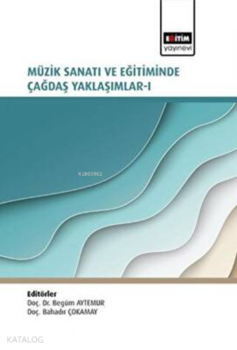 Müzik Sanatı ve Eğitiminde Çağdaş Yaklaşımlar I - Kitapiks.com