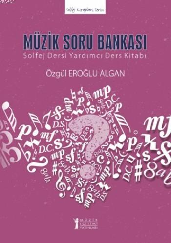 Müzik Soru Bankası; Solfej Dersi Yardımcı Ders Kitabı - Kitapiks.com