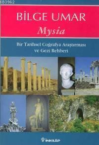 Mysia; Bir Tarihsel Coğrafya Araştırması ve Gezi Rehberi - Kitapiks.co