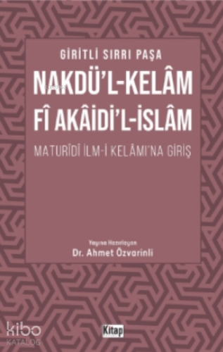 Nakdül Kelam Fi Akaidil İslam Maturidi İlmi Kelamına Giriş - Kitapiks.