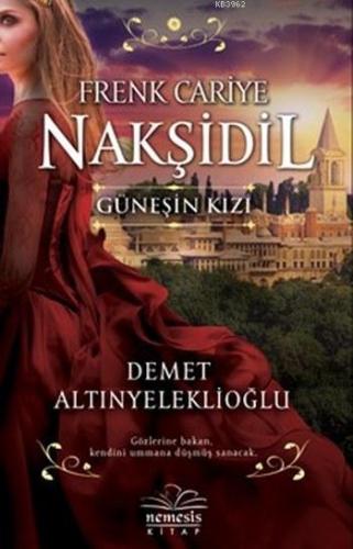Nakşidil Güneşin Kızı - Kitapiks.com