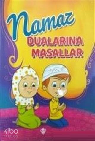 Namaz Dualarına Masallar - Kitapiks.com