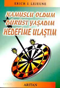 Namuslu Oldum Dürüst Yaşadım Hedefime Ulaştım - Kitapiks.com