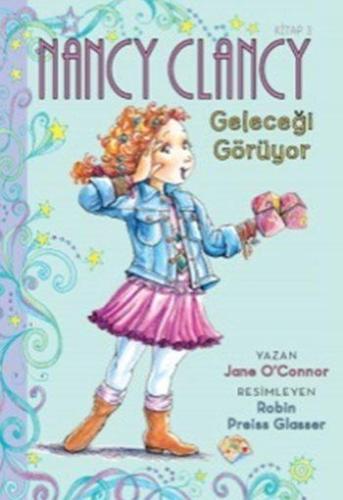 Nancy Clancy 3 - Geleceği Görüyor (6+ Yaş); Fancy Nancy Serisi - Kitap