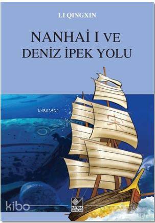 Nanhai I ve Deniz İpek Yolu - Kitapiks.com