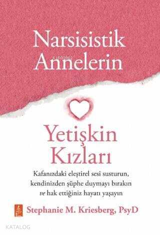 Narsisistik Annelerin Yetişkin Kızları - Kitapiks.com