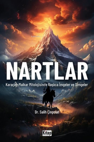 Nartlar (Karaçay - Malkar Mitolojisinde İmgeler ve Simgeler) - Kitapik