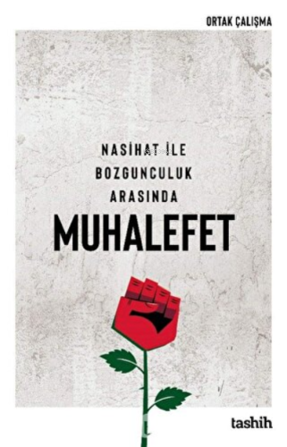 Nasihat İle Bozgunculuk Arasında Muhalefet - Kitapiks.com