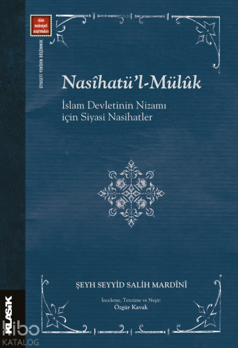 Nasîhatü’l-Mülûk;İslam Devleti’nin Nizamı İçin Siyasi Nasihatler - Kit