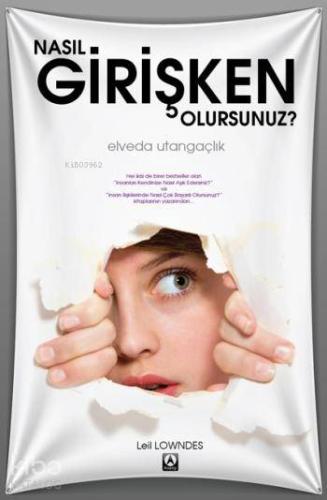 Nasıl Girişken Olursunuz?; Elveda Utangaçlık - Kitapiks.com