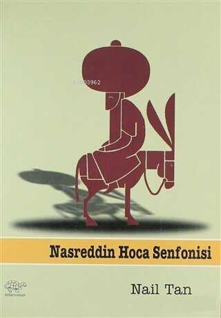 Nasreddin Hoca Senfonisi - Kitapiks.com