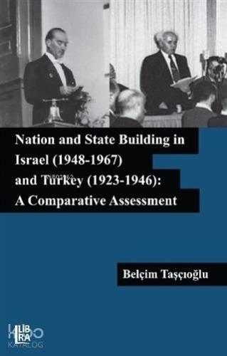 Nation and State Building in Israel (1948-1967) and Turkey (1923-1946)