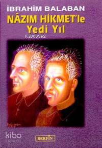 Nazım Hikmet'le Yedi Yıl