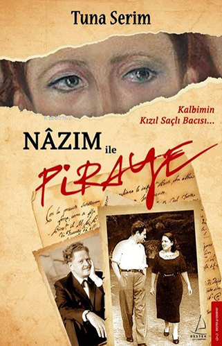 Nazım ile Piraye;Kalbimin Kızıl Saçlı Bacısı - Kitapiks.com