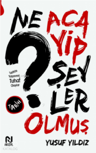 Ne Acayip Şeyler Olmuş - Kitapiks.com