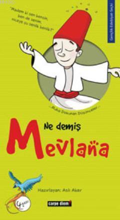 Ne Demiş Mevlana - Kitapiks.com