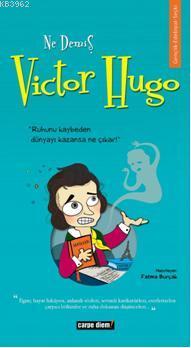 Ne Demiş Victor Hugo - Kitapiks.com