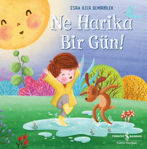 Ne Harika Bir Gün! - Kitapiks.com