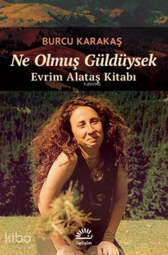 Ne Olmuş Güldüysek;Evrim Alataş Kitabı - Kitapiks.com