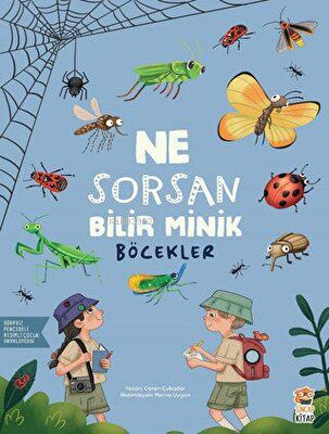 Ne Sorsan Bilir Minik - Böcekler - Kitapiks.com