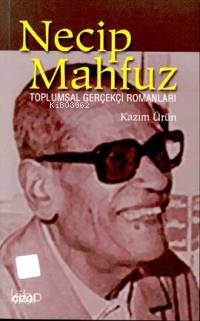 Necip Mahfuz; Toplumsal Gerçekçi Romanları - Kitapiks.com