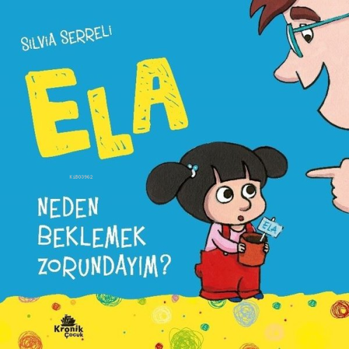 Neden Beklemek Zorundayım? - Ela 3 - Kitapiks.com