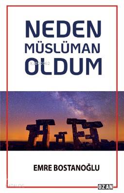 Neden Müslüman Oldum - Kitapiks.com