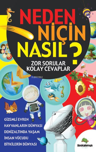 Neden Niçin Nasıl? - Zor Sorular Kolay Cevaplar - Kitapiks.com