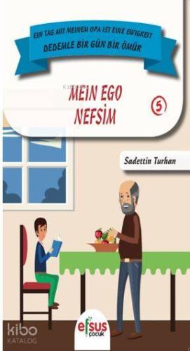 Nefsim - Dedemle Bir Gün 5 - Kitapiks.com