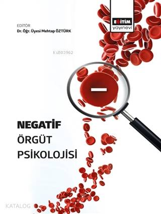 Negatif Örgüt Psikolojisi - Kitapiks.com