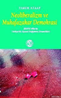 Neoliberalizm ve Muhafazakar Demokrasi - Kitapiks.com