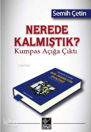 Nerede Kalmıştık? Kumpas Açığa Çıktı - Kitapiks.com