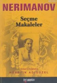 Neriman Nerimanov Seçme Makaleler - Kitapiks.com